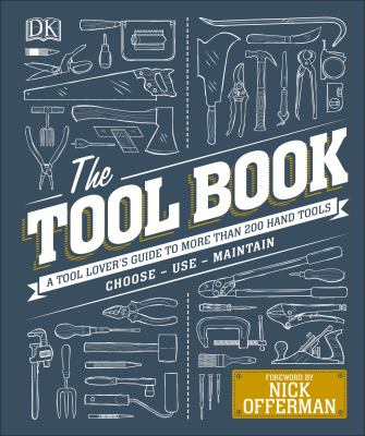 The tool book : a tool lover's guide to more than 200 hand tools cover image