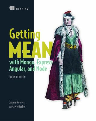 Getting MEAN with Mongo, Express, Angular, and Node cover image
