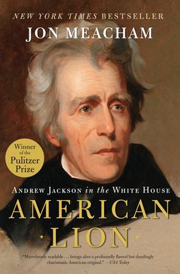 American lion : Andrew Jackson in the White House cover image