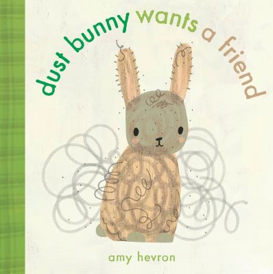 Dust bunny wants a friend cover image