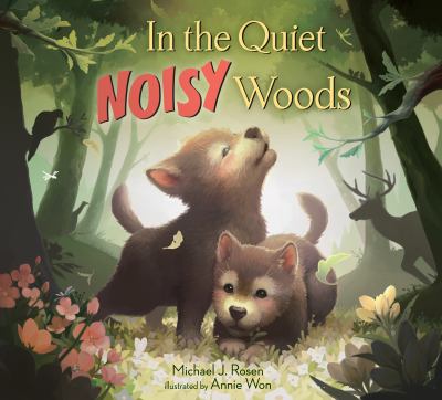 In the quiet, noisy woods cover image