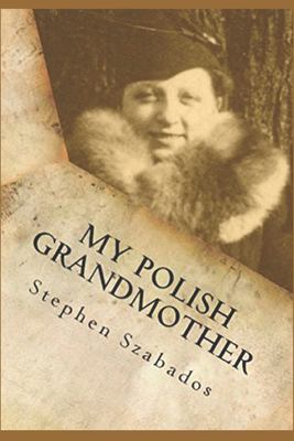 My Polish grandmother: from tragedy in Poland to her rose garden in America cover image