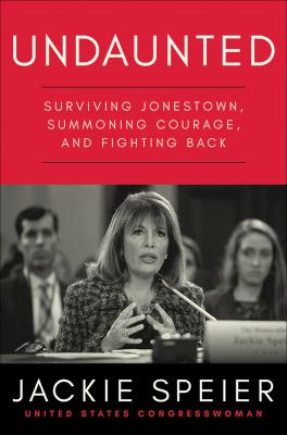 Undaunted : surviving Jonestown, summoning courage, and fighting back cover image