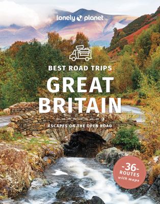 Lonely Planet. Best road trips Great Britain cover image