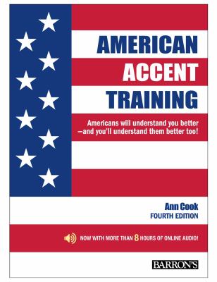 American accent training : a guide to speaking and pronouncing colloquial American English cover image