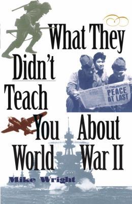 What they didn't teach you about World War II cover image