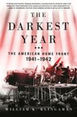 The darkest year : the American home front 1941-1942 cover image