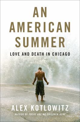 An American summer : love and death in Chicago cover image