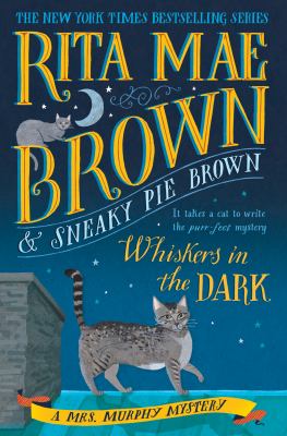 Whiskers in the dark : a Mrs. Murphy mystery cover image