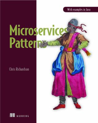 Microservices patterns : with examples in Java cover image