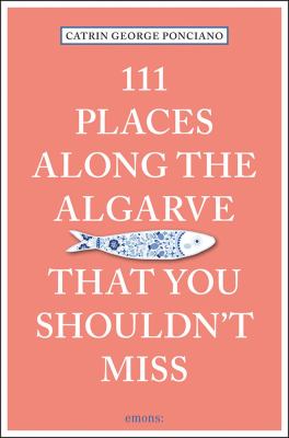 111 places along the Algarve that you shouldn't miss cover image