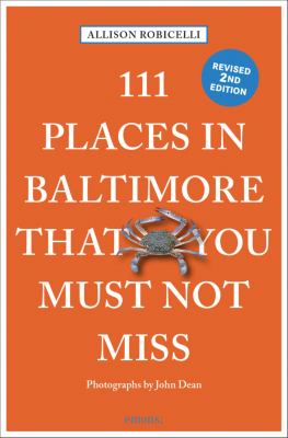 111 places in Baltimore that you must not miss cover image