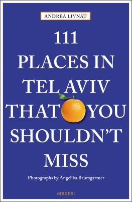 111 places in Tel Aviv that you shouldn't miss cover image
