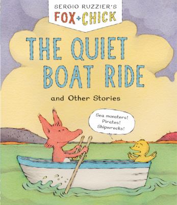 Fox + Chick.   A quiet boat ride and other stories cover image