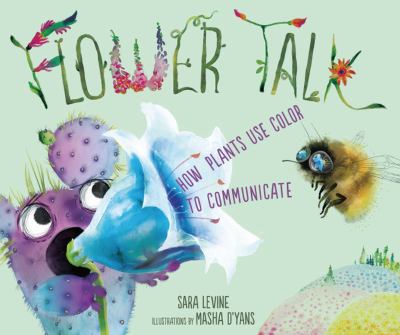 Flower talk : how plants use color to communicate cover image