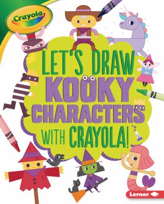 Let's draw kooky characters with Crayola! cover image