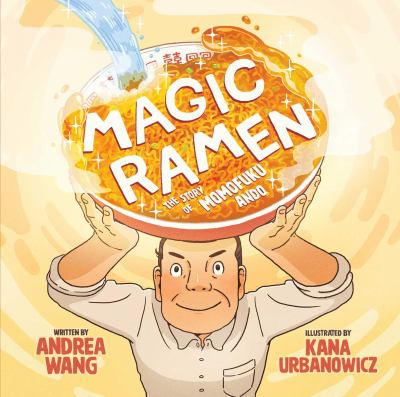 Magic ramen : the story of Momofuku Ando cover image