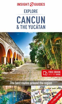 Insight guides. Explore Cancún & the Yucatán cover image