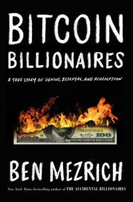 Bitcoin billionaires : a true story of genius, betrayal, and redemption cover image