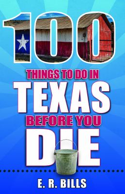 100 things to do in Texas before you die cover image