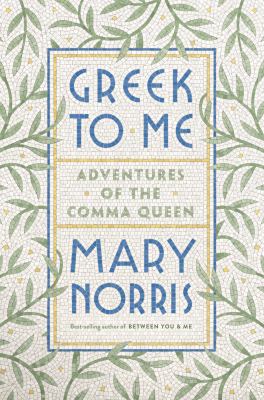 Greek to me : adventures of the comma queen cover image