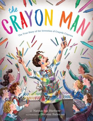 The crayon man : the true story of the invention of Crayola crayons cover image