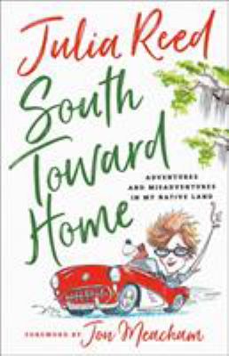 South toward home : adventures and misadventures in my native land cover image