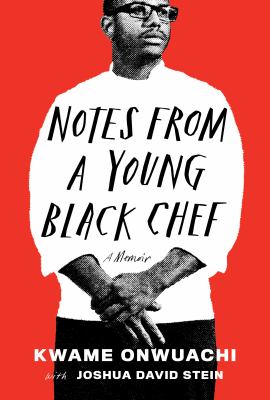 Notes from a young Black chef : a memoir cover image