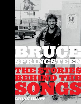 Bruce Springsteen : the stories behind the songs cover image