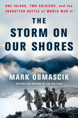 The storm on our shores : one island, two soldiers, and the forgotten battle of World War II cover image