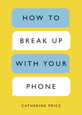 How to break up with your phone cover image
