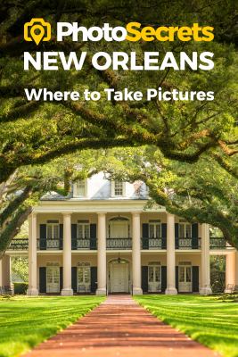 PhotoSecrets New Orleans : where to take pictures cover image