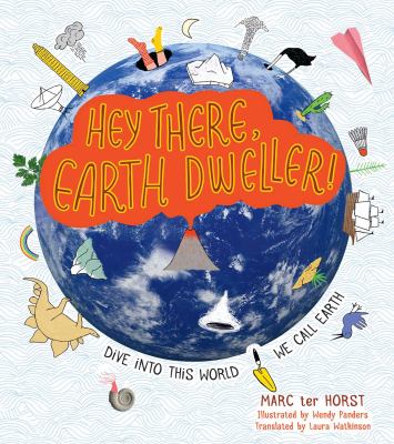 Hey there, Earth dweller! : dive into this world we call Earth cover image
