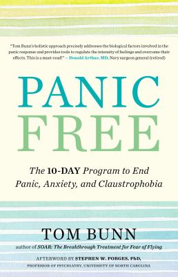Panic free : the ten-day program to end panic, anxiety, and claustrophobia cover image