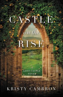 Castle on the rise : a Lost Castle novel cover image