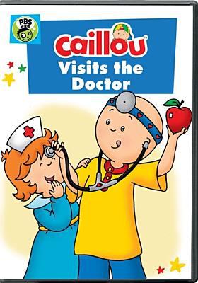 Caillou visits the doctor cover image