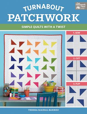 Turnabout patchwork : simple quilts with a twist cover image
