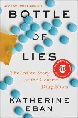 Bottle of lies : the inside story of the generic drug boom cover image