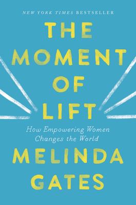 The moment of lift : how empowering women changes the world cover image