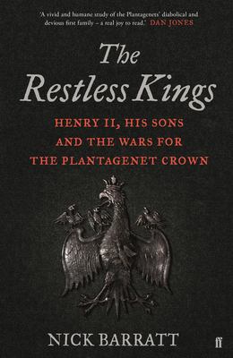 The restless kings : Henry II, his sons and the wars for the Plantagenet crown cover image