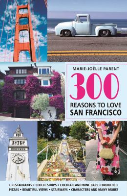 300 reasons to love San Francisco cover image