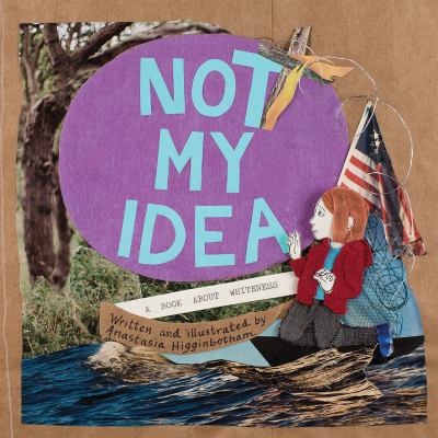 Not my idea : a book about whiteness cover image