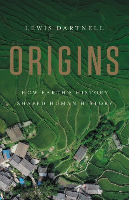 Origins : how Earth's history shaped human history cover image