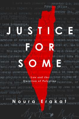 Justice for some : law and the question of Palestine cover image