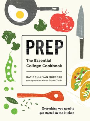 Prep : the essential college cookbook cover image
