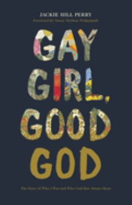 Gay girl, good God : the story of who I was and who God has always been cover image