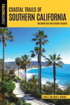 Falcon guide. Coastal trails of Southern California : including best dog friendly beaches cover image