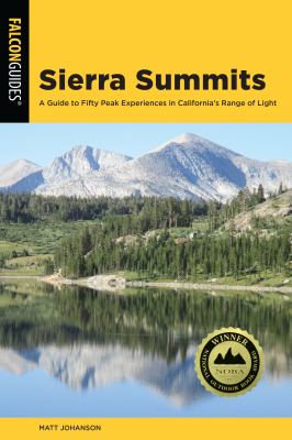 Falcon guide. Sierra summits ; a guide to fifty peak experiences in California's range of light cover image