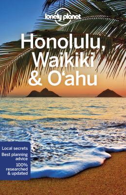 Lonely Planet. Honolulu, Waikiki & O'ahu cover image
