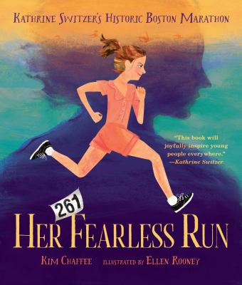 Her fearless run : Kathrine Switzer's historic Boston Marathon cover image
